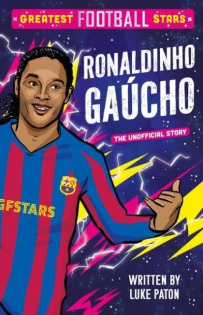 Kniha Greatest Football Stars: Ronaldinho Gaucho