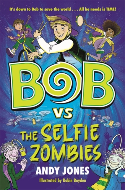 Kniha Bob vs the Selfie Zombies
