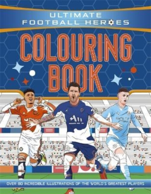 Kniha Ultimate Football Heroes Colouring Book (The No.1 football series)