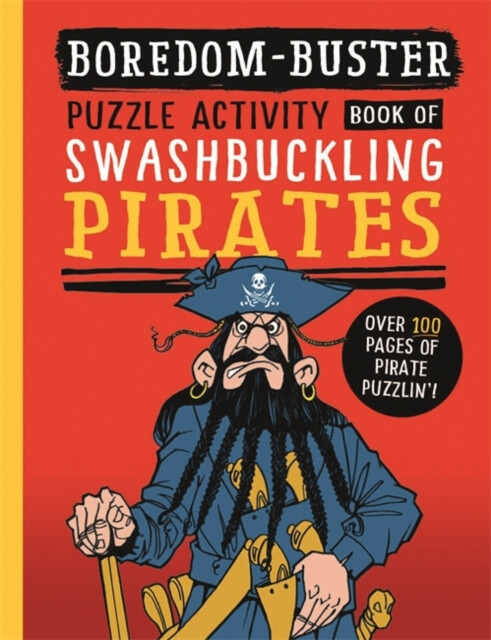 Kniha Boredom Buster: A Puzzle Activity Book of Swashbuckling Pirates