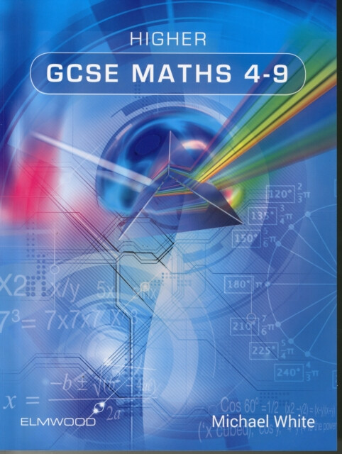 Higher GCSE Maths 4-9 - Michael White