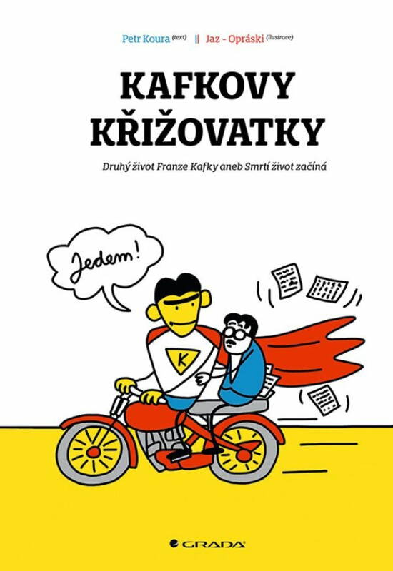 Kniha Kafkovy křižovatky - Druhý život Franze Kafky aneb Smrtí život začíná