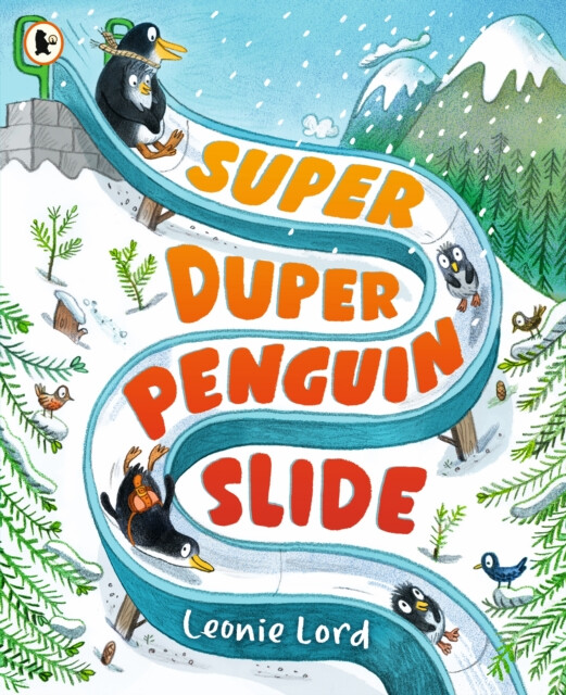 Super Duper Penguin Slide - Leonie Lord