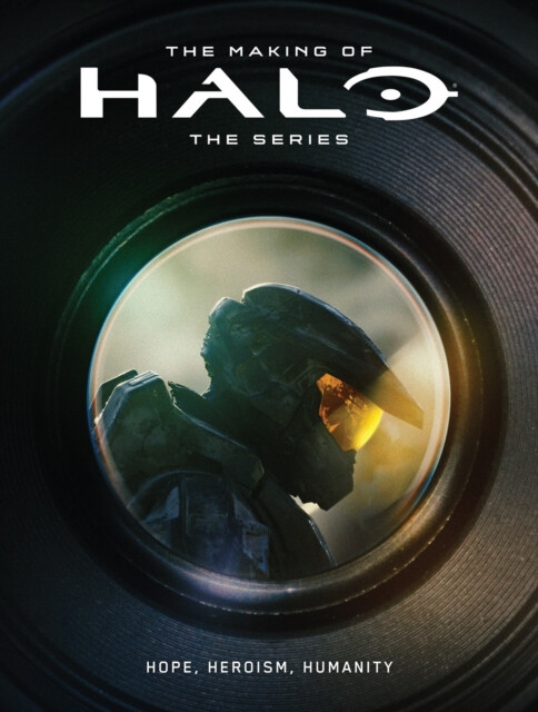 Kniha Making of Halo The Series: Hope, Heroism, Humanity