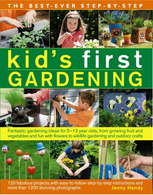 Kniha Best Ever Step-by-step Kid's First Gardening