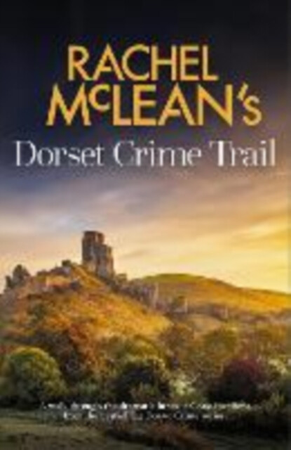 Kniha Rachel McLean's Dorset Crime Trail
