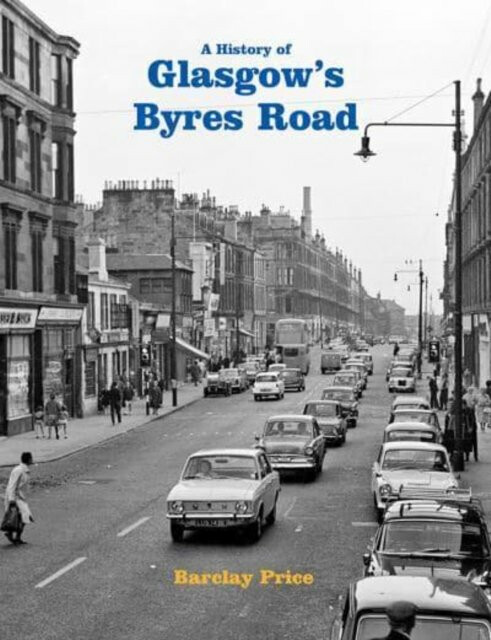 Kniha History of Glasgow's Byres Road