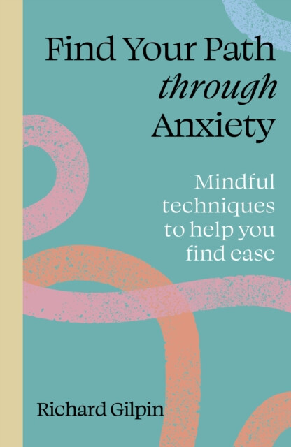 Kniha Find your path through anxiety