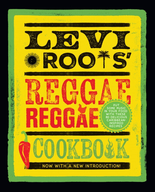 Kniha Levi Roots’ Reggae Reggae Cookbook