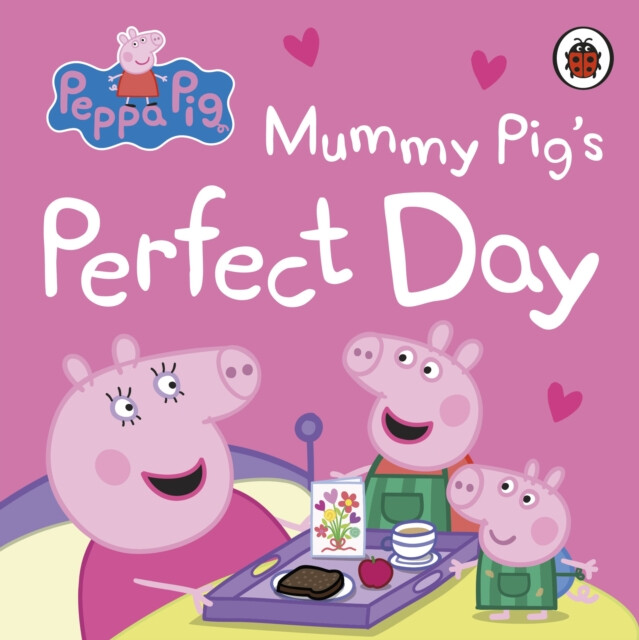 Kniha Peppa Pig: Mummy Pig’s Perfect Day