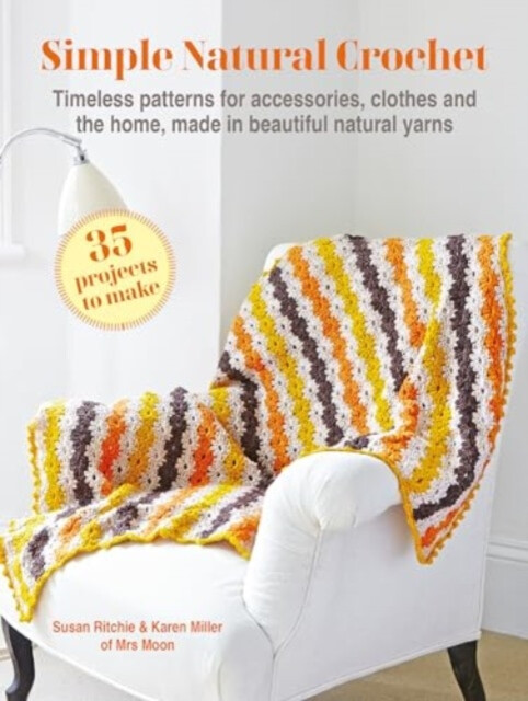 Kniha Simple Natural Crochet: 35 projects to make