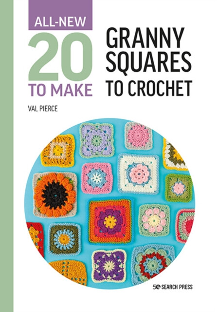 Kniha All-New Twenty to Make: Granny Squares to Crochet