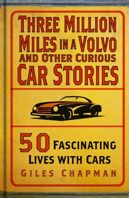 Kniha Three Million Miles in a Volvo and Other Curious Car Stories