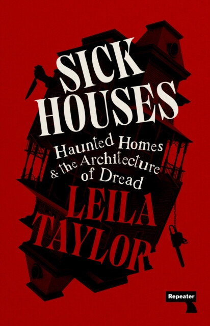 Sick Houses - Leila Taylor
