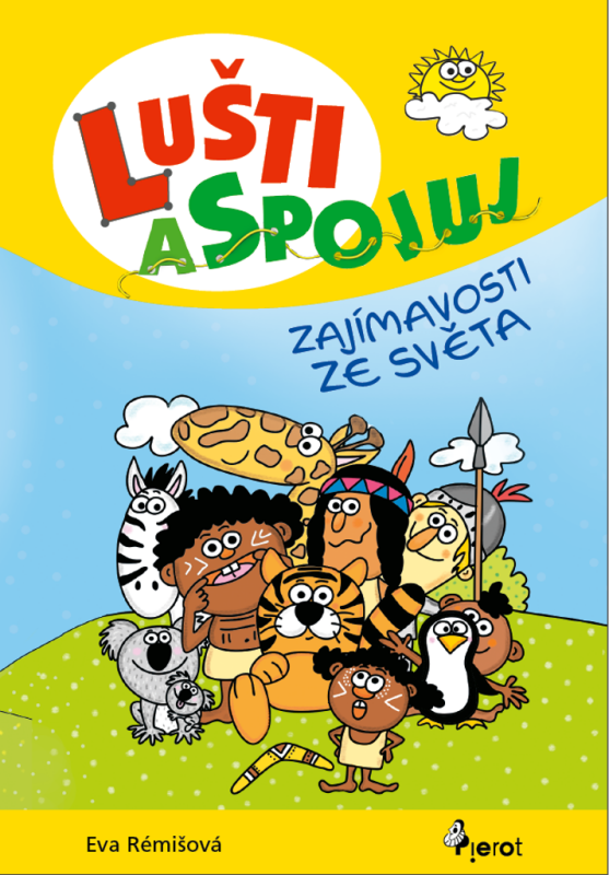 Lušti a spojuj  - Zajímavosti ze světa - Eva Rémišová