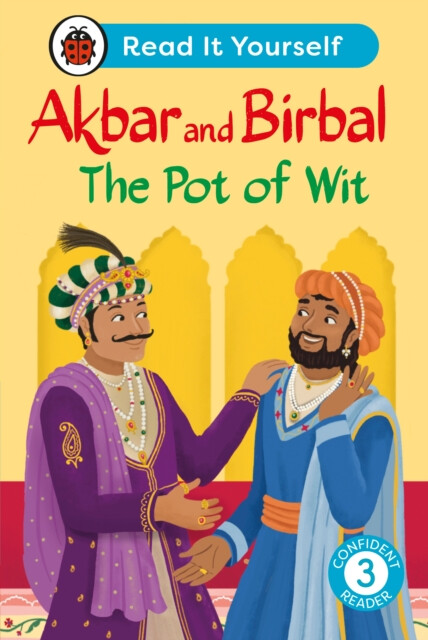 Kniha Akbar and Birbal The Pot of Wit: Read It Yourself - Level 3 Confident Reader