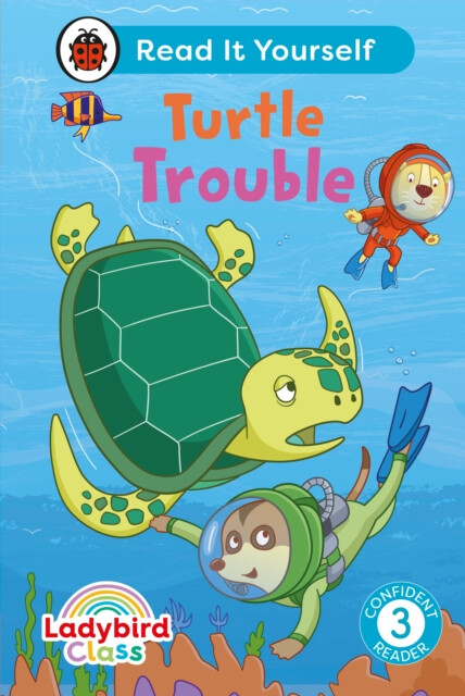 Kniha Ladybird Class - Turtle Trouble: Read It Yourself - Level 3 Confident Reader