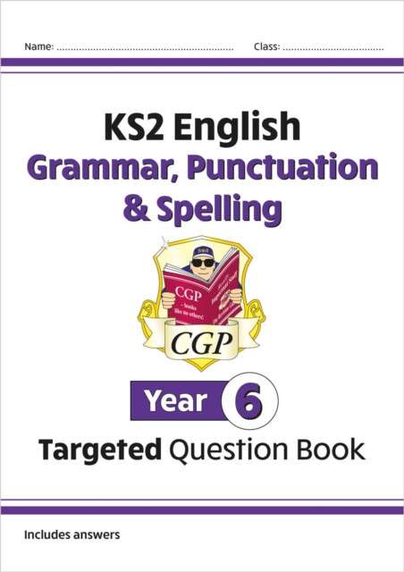 Kniha KS2 English Year 6 Grammar, Punctuation & Spelling Targeted Question Book (with Answers)