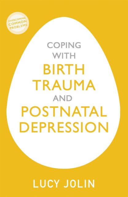 Kniha Coping with Birth Trauma and Postnatal Depression