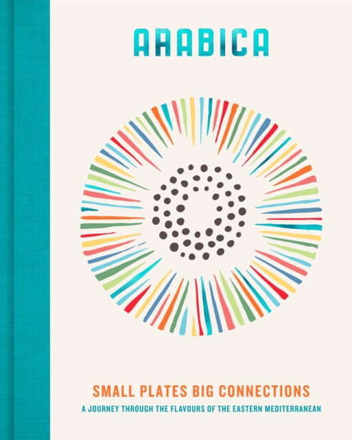 Kniha Arabica: Small Plates, Big Connections