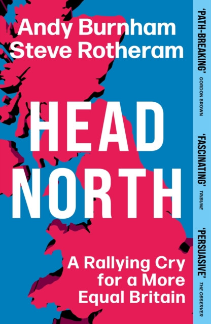 Head North - Andy Burnham, Steve Rotheram