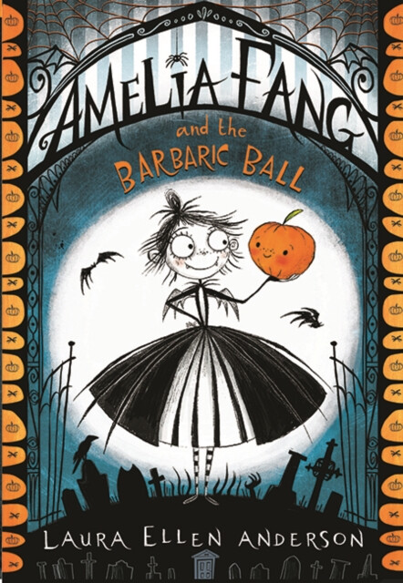 Kniha Amelia Fang and the Barbaric Ball