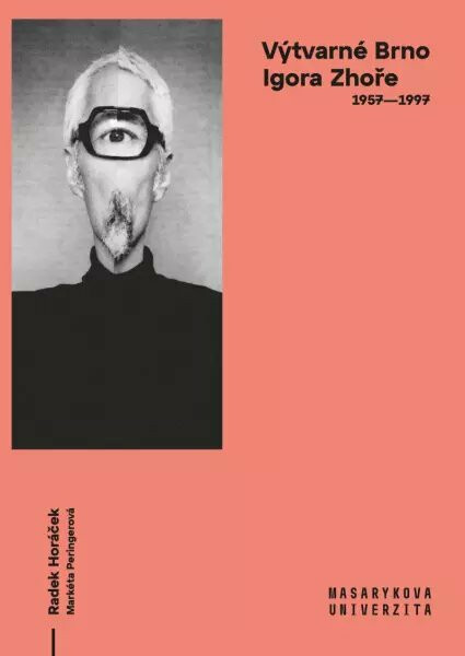 Kniha Výtvarné Brno Igora Zhoře 1957–1997