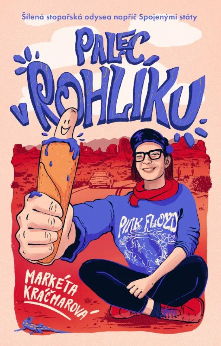 Kniha Palec v rohlíku: Šílená stopařská odysea napříč Spojenými státy