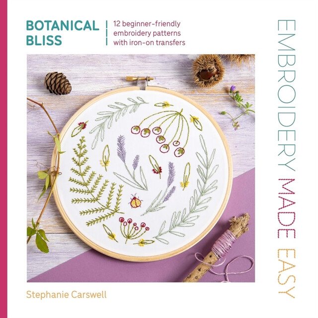 Kniha Embroidery Made Easy: Botanical Bliss