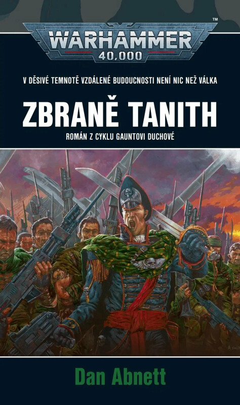 Warhammer 40.000 - Zbraně Tanith - 2. vydání - Dan Abnett