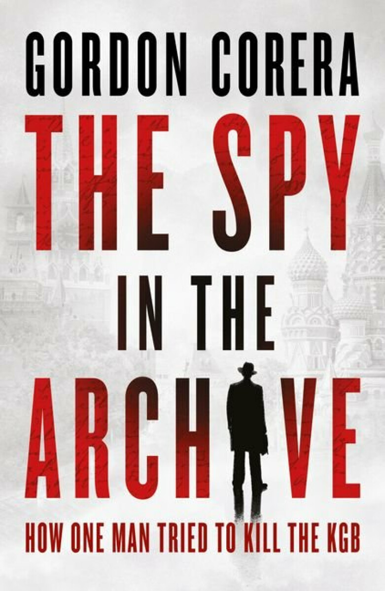 Kniha The Spy in the Archive
