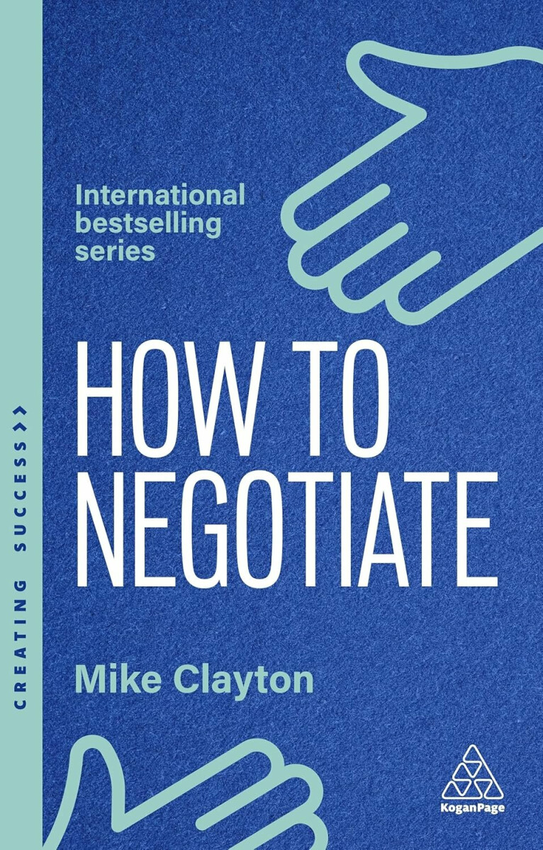 How to Negotiate - Practical and Proven Skills to Help You Strike Better Deals koupíte na Knihydobrovsky.cz