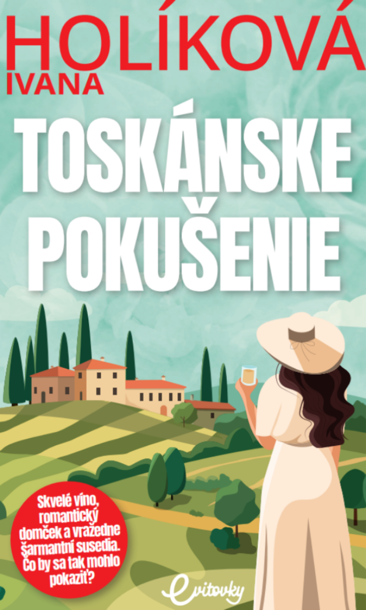 Toskánske pokušenie - Ivana Holíková