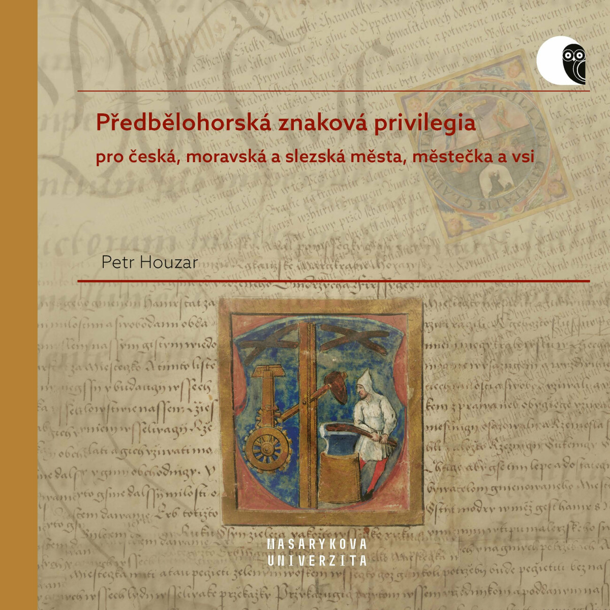 Kniha Předbělohorská znaková privilegia pro česká, moravská a slezská města, městečka a vsi