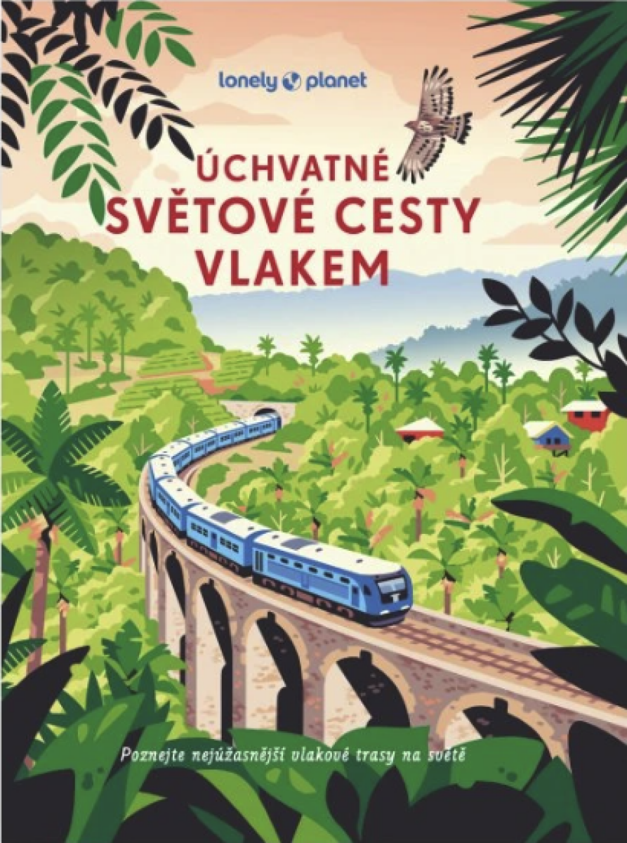 Úchvatné světové cesty vlakem