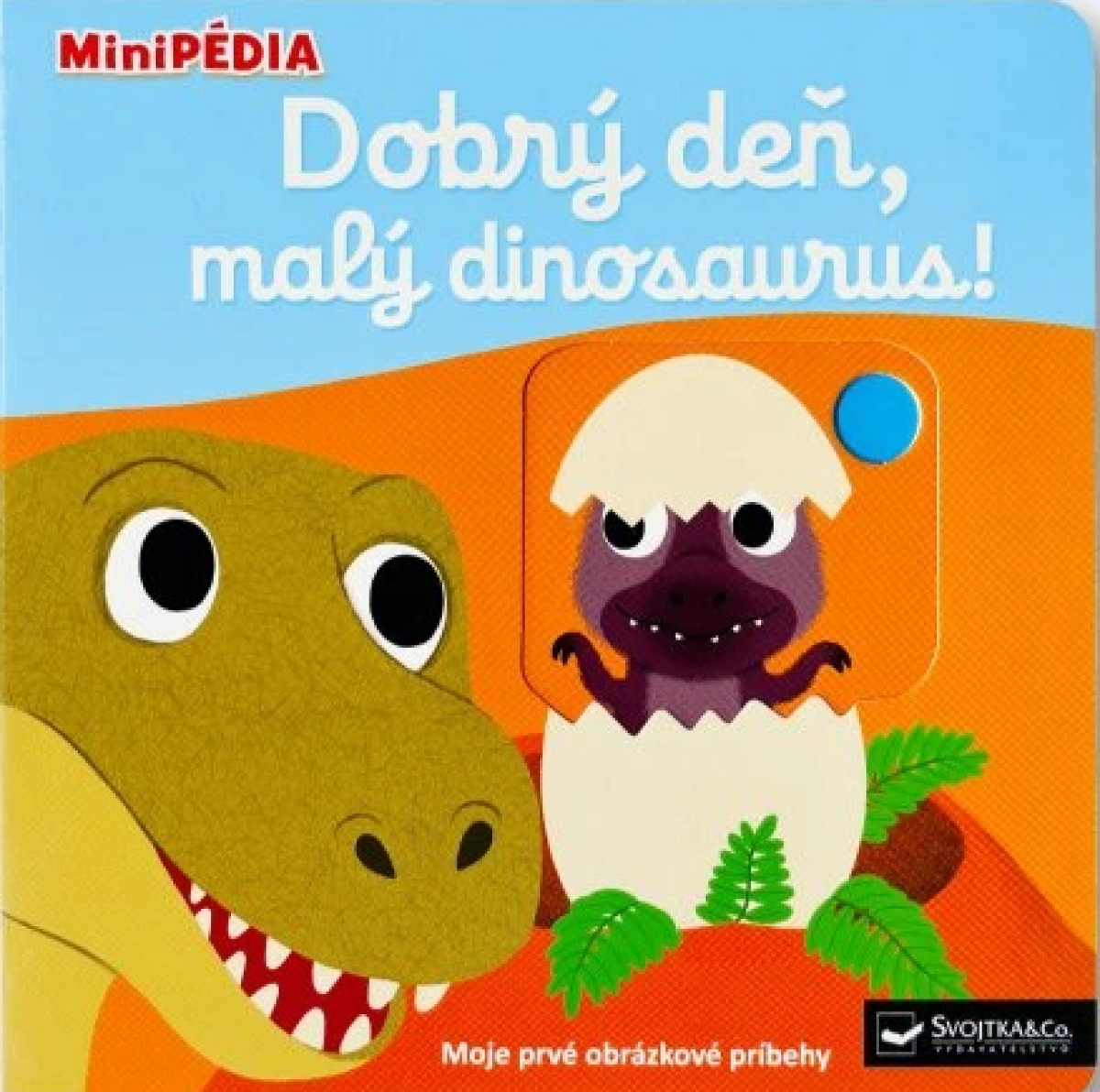 MiniPÉDIA Dobrý deň, malý dinosaurus!