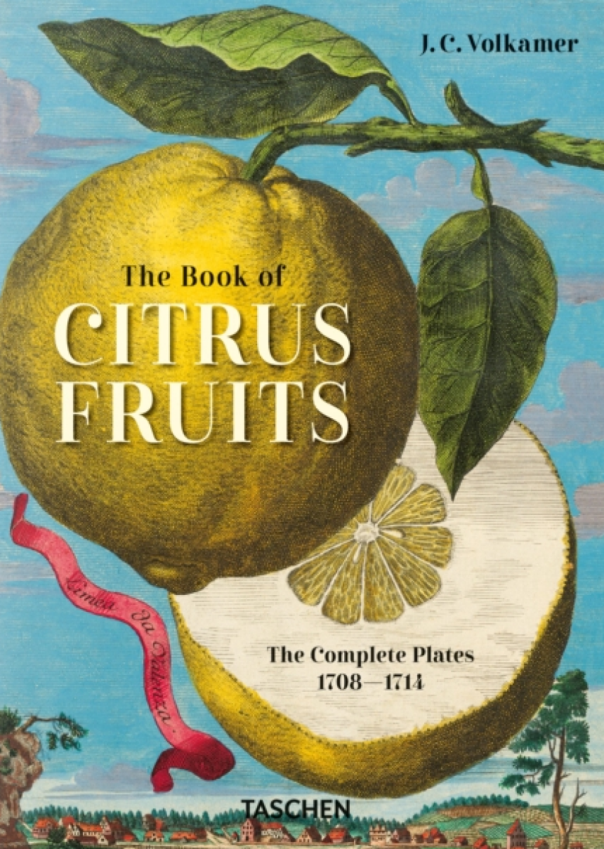 J. C. Volkamer. The Book of Citrus Fruits. 45th Ed.