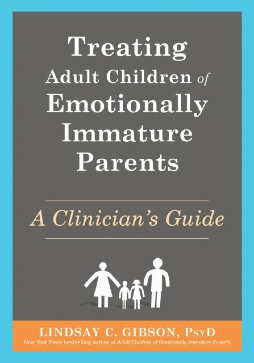 Kniha Treating Adult Children of Emotionally Immature Parents