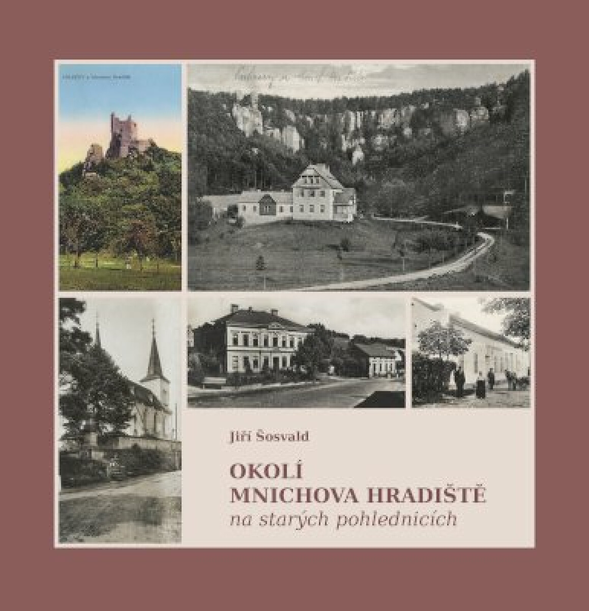 Kniha Okolí Mnichova Hradiště na starých pohlednicích