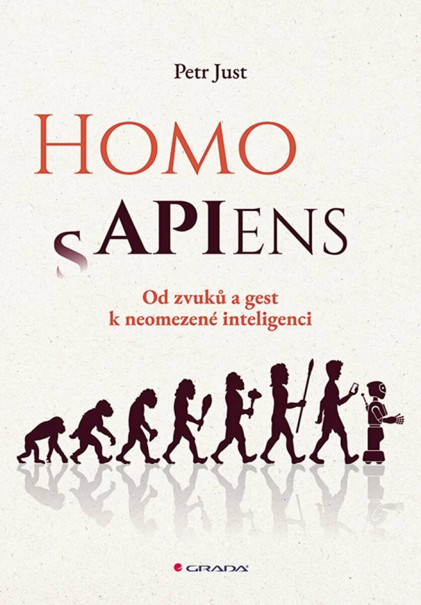 Kniha Homo APIens - Od zvuků a gest k neomezené inteligenci