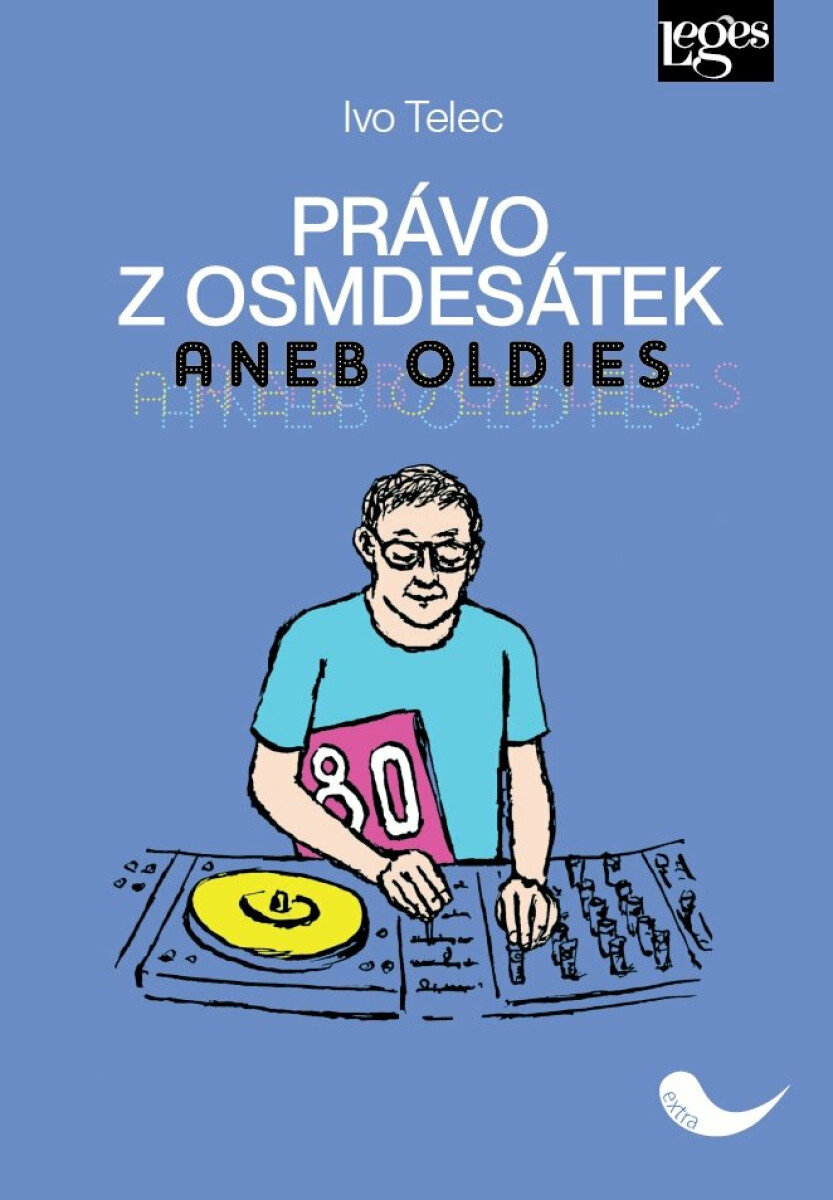 Kniha Právo z osmdesátek aneb Oldies