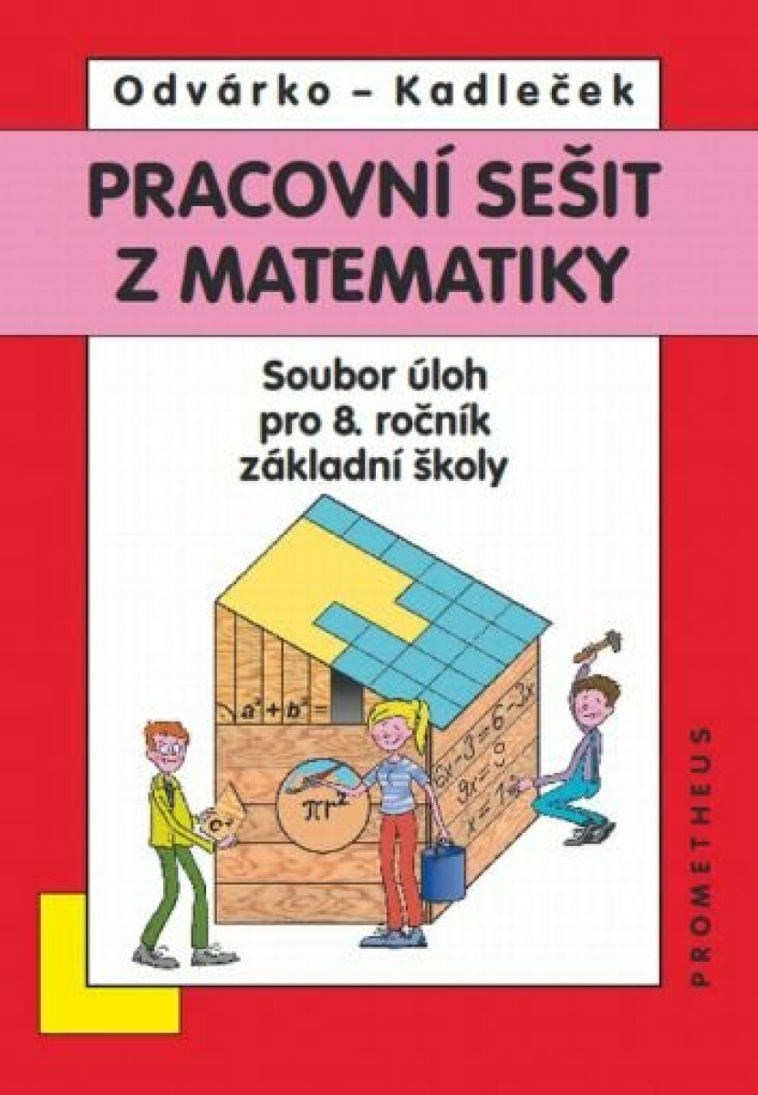 Kniha Matematika pro 8. roč. ZŠ - Pracovní sešit, sbírka úloh - přepracované vydání, 4. vydání