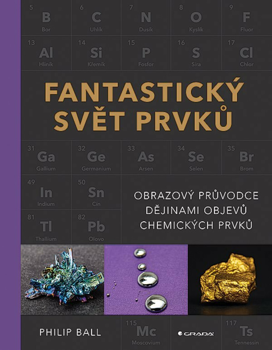 Kniha Fantastický svět prvků - Obrazový průvodce dějinami objevů chemických prvků