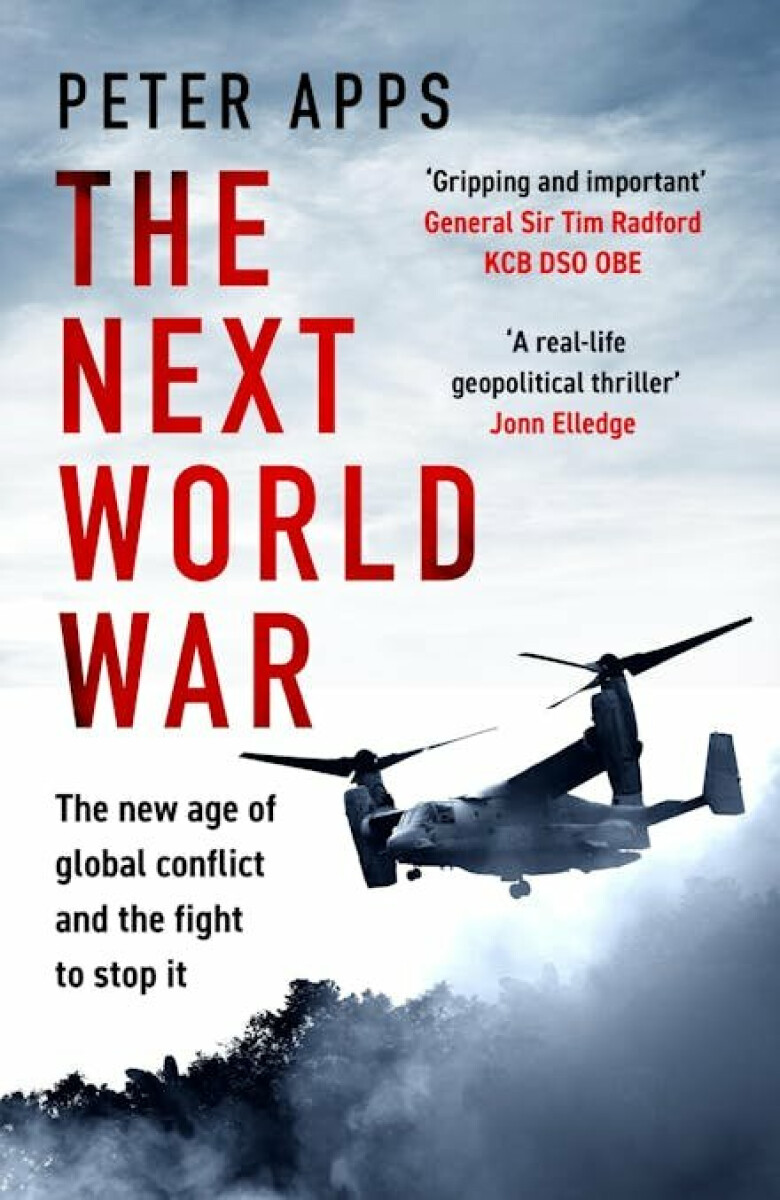 Kniha The Next World War: The new age of global conflict and the fight to stop it
