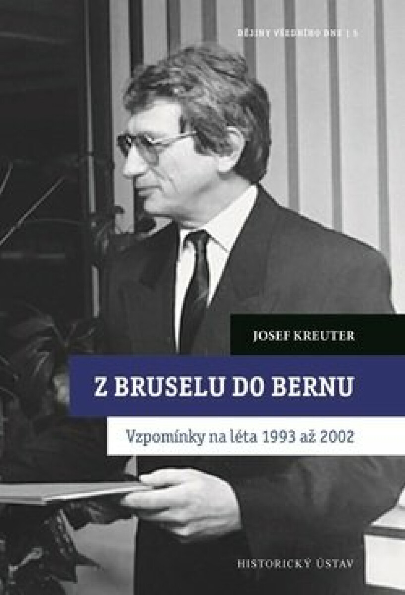 Z Bruselu do Bernu - Jindřich Dejmek, Josef Kreuter