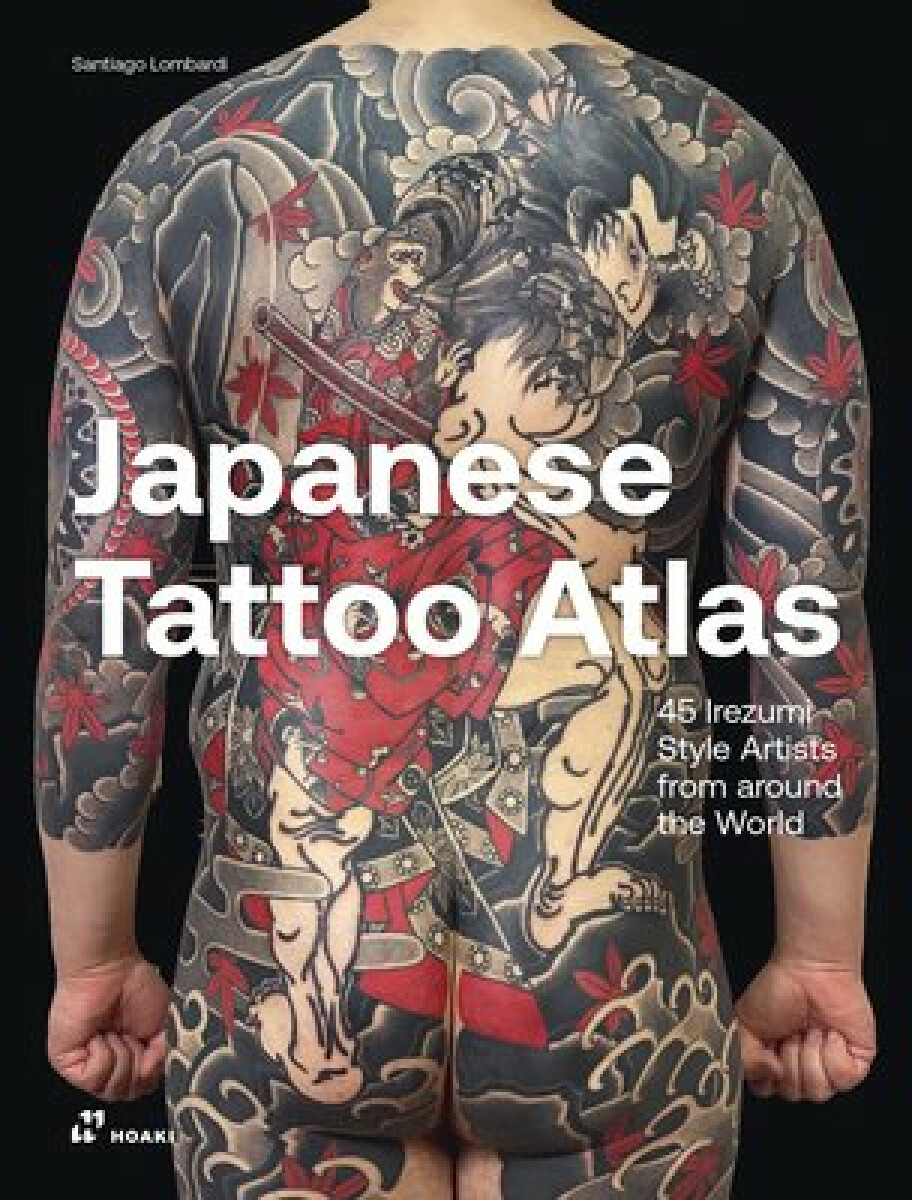 Kniha Japanese Tattoo Atlas: 45 Irezumi Style Artists from Around the World