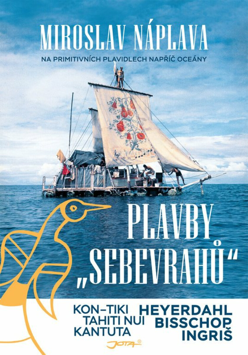 Plavby sebevrahů - Na primitivních plavidlech napříč oceány