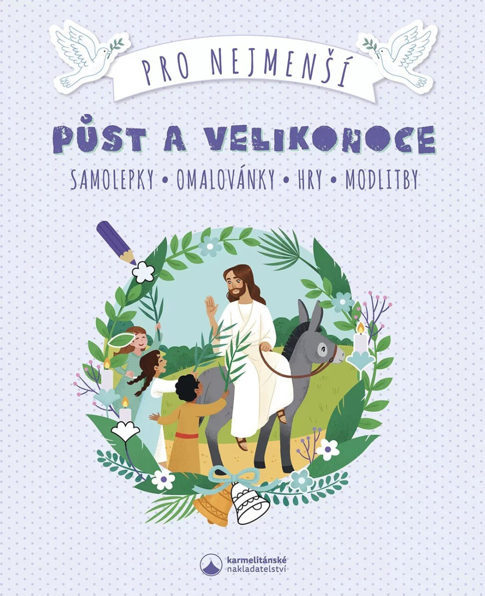 Půst a Velikonoce pro nejmenší - Samolepky, omalovánky, hry, modlitby