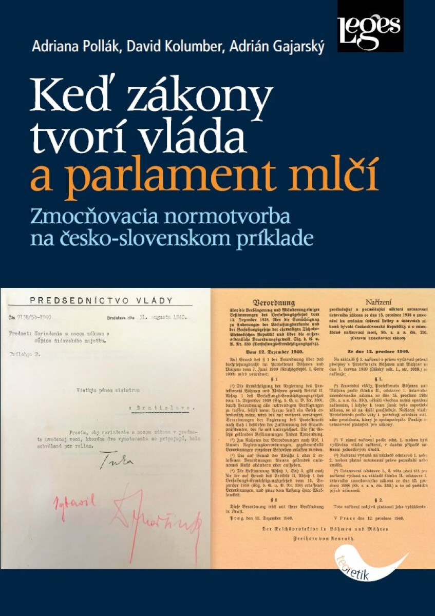 Kniha Keď zákony tvorí vláda a parlament mlčí - Zmocňovacia normotvorba na česko-slovenskom príklade v rokoch 1918-1945