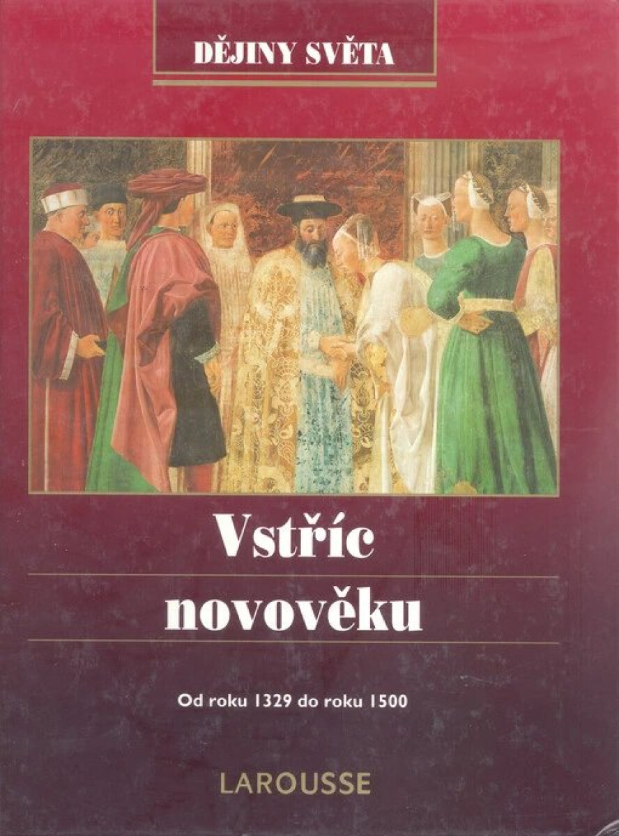 Vstříc novověku (poškozená) - Pierre Larousse